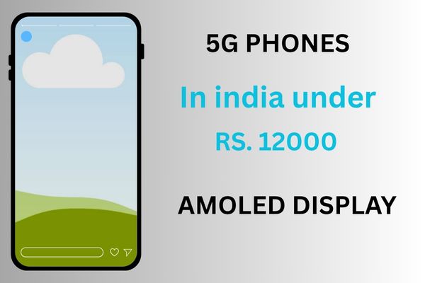 5g phones under 12k with amoled display